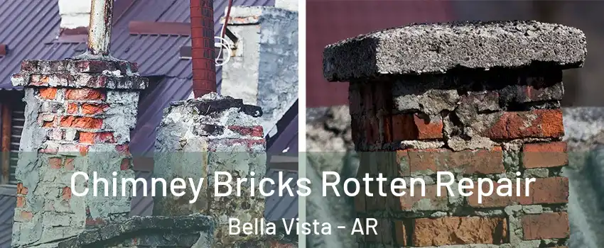  Chimney Bricks Rotten Repair Bella Vista - AR