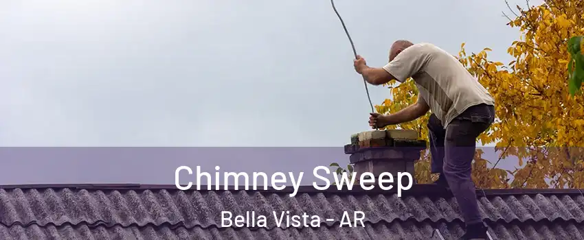  Chimney Sweep Bella Vista - AR