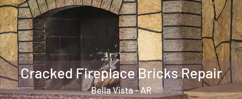  Cracked Fireplace Bricks Repair Bella Vista - AR