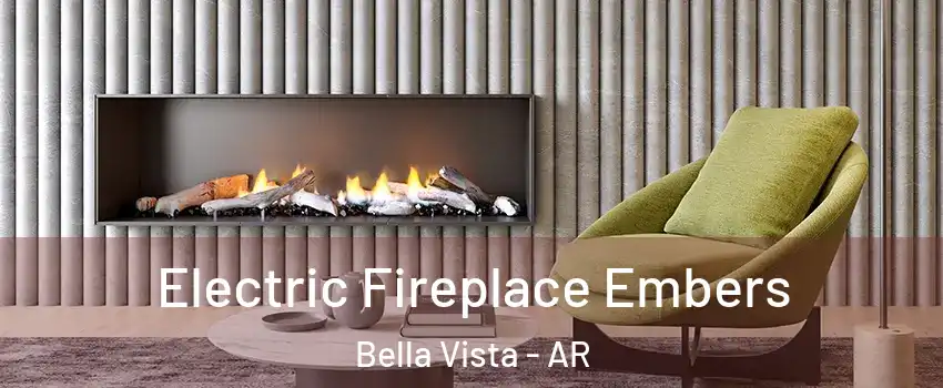  Electric Fireplace Embers Bella Vista - AR