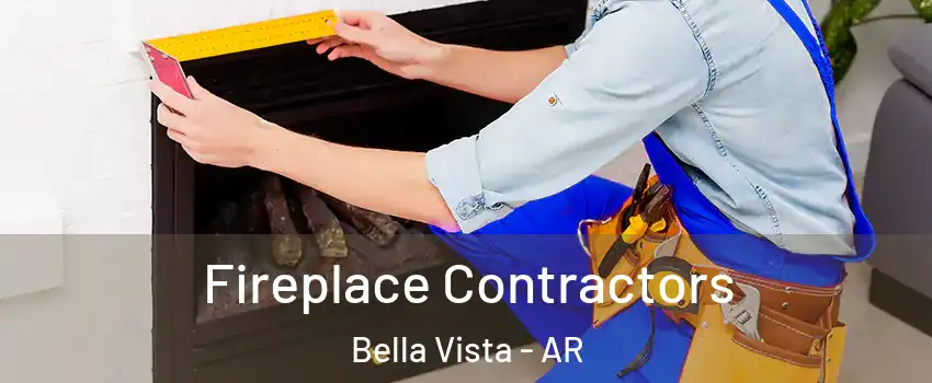  Fireplace Contractors Bella Vista - AR