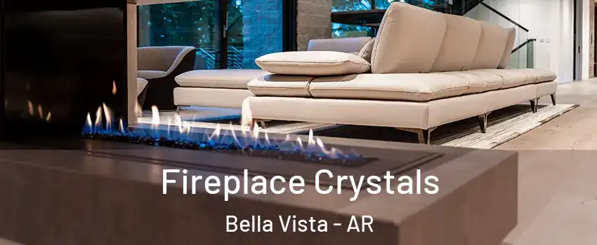  Fireplace Crystals Bella Vista - AR