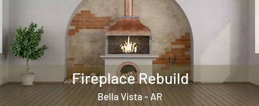 Fireplace Rebuild Bella Vista - AR