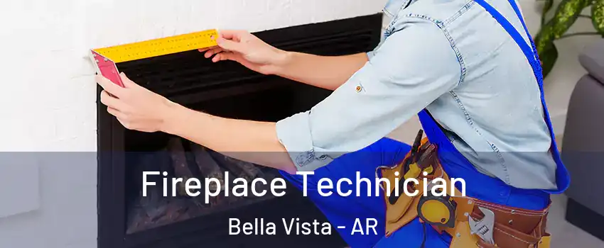Fireplace Technician Bella Vista - AR