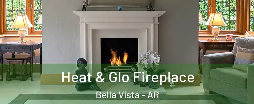  Heat & Glo Fireplace Bella Vista - AR