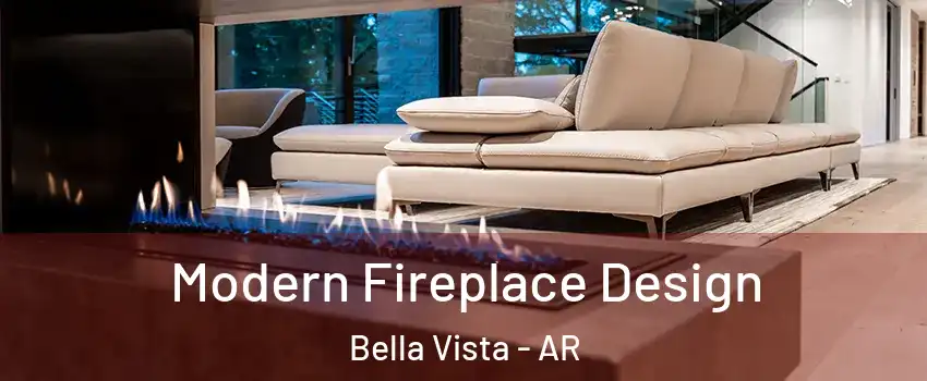  Modern Fireplace Design Bella Vista - AR