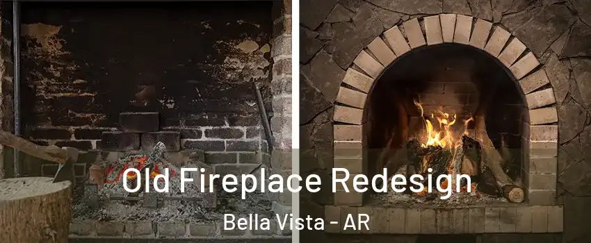  Old Fireplace Redesign Bella Vista - AR