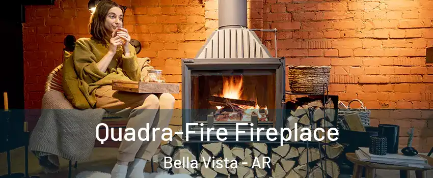  Quadra-Fire Fireplace Bella Vista - AR