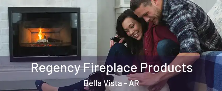  Regency Fireplace Products Bella Vista - AR